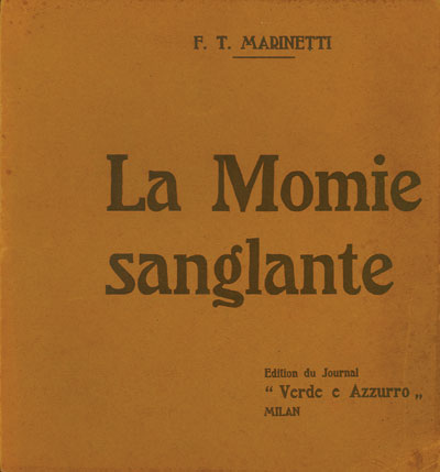 EROTICA FUTURISTA 1: «La momie sanglante» di F.T. Marinetti