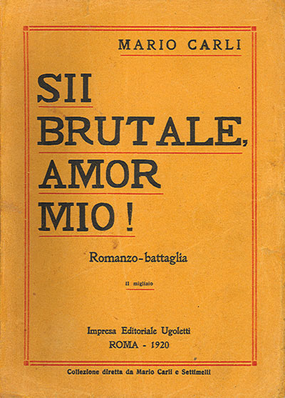 EROTICA FUTURISTA 15: Sii brutale amor mio!